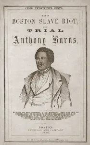 Legal Prints: Title page of BOSTON SLAVE RIOT AND THE TRIAL OF ANTHONY BURNS. 1855