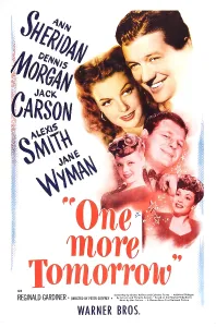 Carson Prints: ONE MORE TOMORROW, US poster, from top: Dennis Morgan