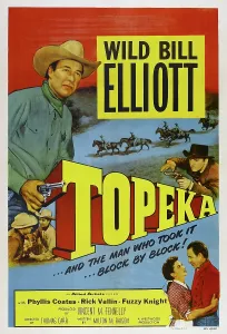 Bill Prints: TOPEKA, top: Wild Bill Elliott
