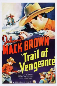 Johnny Mack Prints: TRAIL OF VENGEANCE, US poster, Johnny Mack Brown (top), 1937