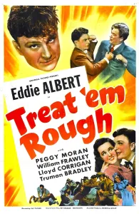 Police Prints: TREAT EM ROUGH, US poster, top: Eddie Albert (1st and 2nd from left)