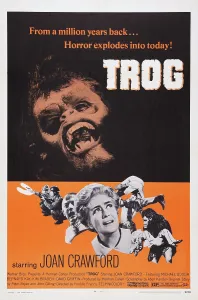 Caveman Prints: TROG, Us poster art, from top: Joe Cornelius, Joan Crawford, 1970