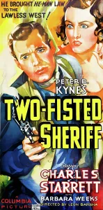 Starrett Prints: TWO-FISTED SHERIFF, l-r: Charles Starrett, Barbara Weeks on poster art, 1937