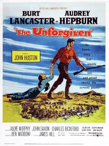 Cowboys And Indians Prints: THE UNFORGIVEN, US poster art, from left: Audrey Hepburn, Burt Lancaster, 1960
