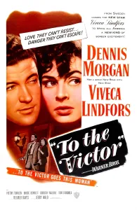 Dennis Prints: TO THE VICTOR, US poster, from left: Dennis Morgan, Viveca Lindfors, 1948