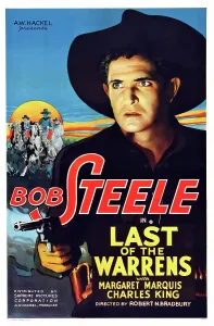 Steele Prints: LAST OF THE WARRENS, Bob Steele on poster art, 1936