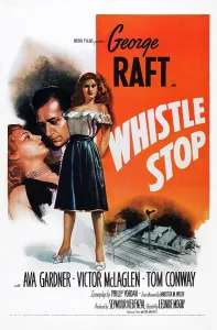 Images Dated 6th February 2015: WHISTLE STOP, US poster art, Ava Gardner, George Raft, 1946