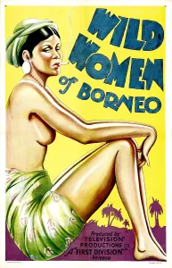 Topless Prints: WILD WOMEN OF BORNEO, 1931