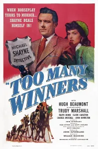 Hugh Prints: TOO MANY WINNERS, US poster, top from left: Hugh Beaumont, Trudy Marshall, 1947