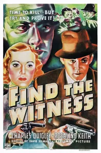 Illustration Prints: FIND THE WITNESS, US poster art, from left: Rosalind Keith, Charles Quigley, 1937