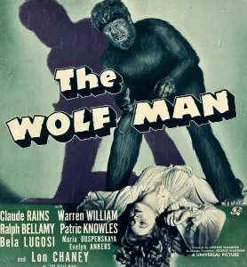 Chaney Prints: THE WOLF MAN, from top: Lon Chaney Jr. Evelyn Ankers on window card, 1941