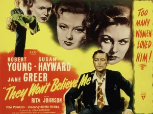Greer Prints: THEY WON'T BELIEVE ME, Robert Young, Jane Greer, Susan Hayward, 1947