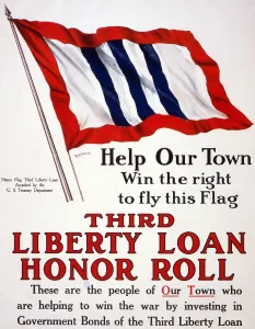 Images Dated 11th December 2008: World War I, Poster - Help our town win the right to fly this flag - Third Liberty Loan honor roll - awarded by the U