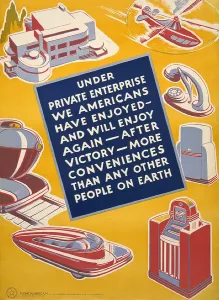 Prosperity Prints: World War II poster reassuring Americans that victory will bring an improved standard of living