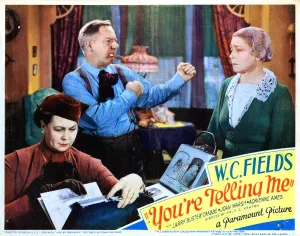 Louise Prints: YOU'RE TELLING ME!, from left, Louise Carter, W.C. Fields, Kathleen Howard, 1934