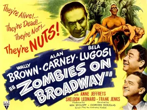 Carney Prints: ZOMBIES ON BROADWAY, Bela Lugosi, Wally Brown, Alan Carney, Anne Jeffreys, 1945